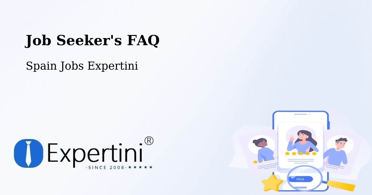 Job Seeker FAQ – Olvera - Spain Jobs Expertini