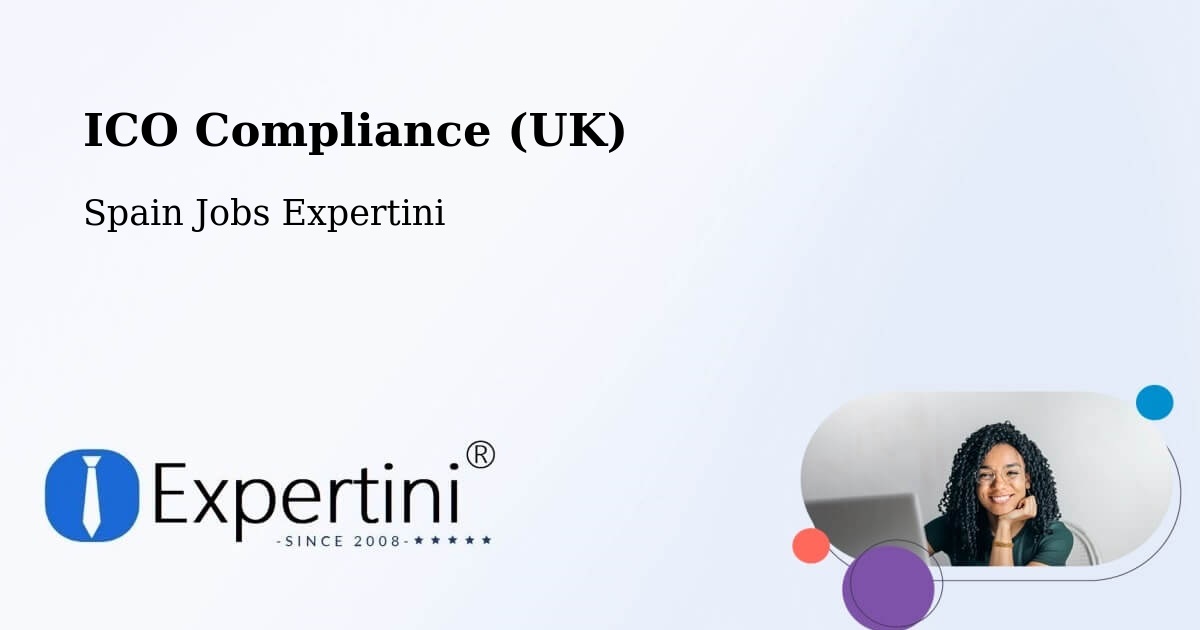 UK Data Protection & ICO Compliance – Olvera - Spain Jobs Expertini