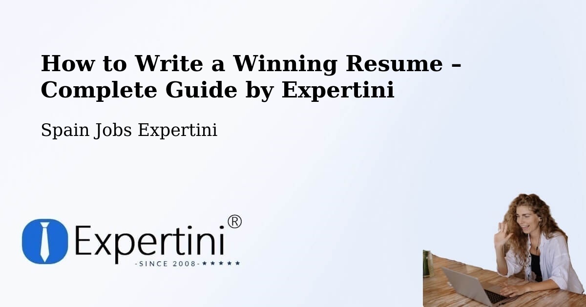 Resume Writing Guide for Job Seekers – Olvera - Olvera, Spain Jobs Expertini